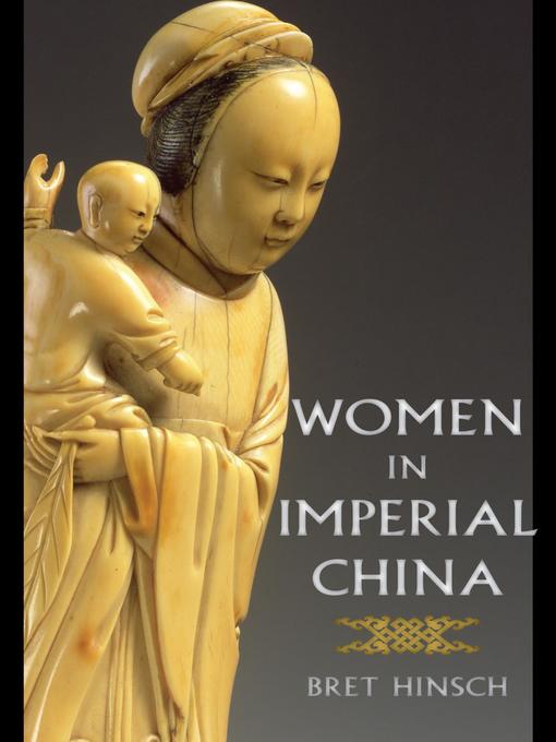 Title details for Women in Imperial China by Bret Hinsch - Available